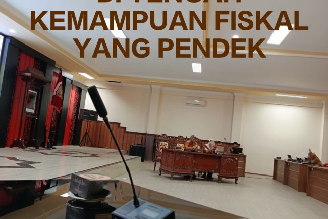 RAPAT PANJANG DI TENGAH KEMAMPUAN FISKAL YANG PENDEK